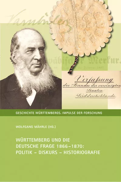 Cover: Württemberg und die Deutsche Frage 1866-1870