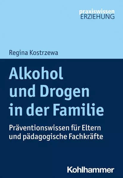 Cover: Alkohol und Drogen in der Familie