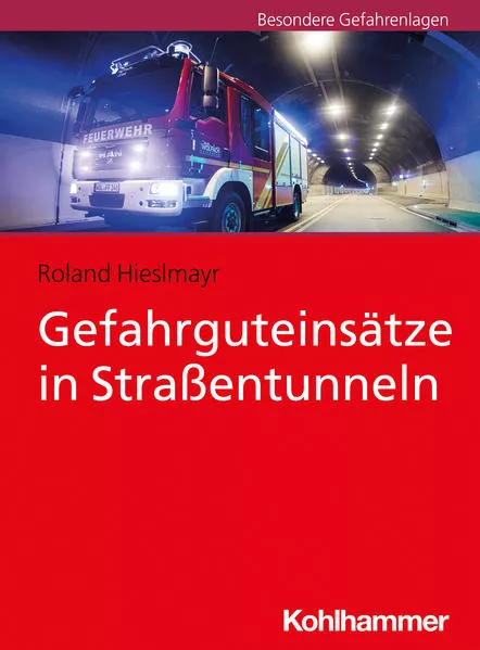 Cover: Gefahrguteinsätze in Straßentunneln