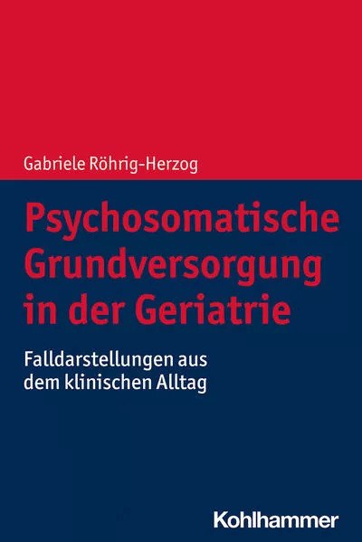 Cover: Psychosomatische Grundversorgung in der Geriatrie