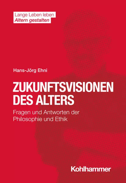 Zukunftsvisionen des Alters</a>