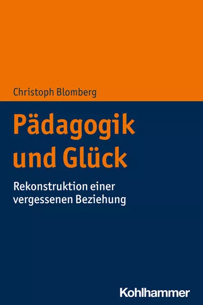 Cover: Pädagogik und Glück