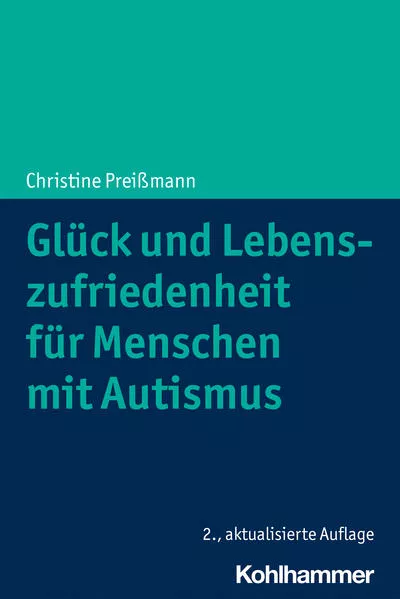 Cover: Glück und Lebenszufriedenheit für Menschen mit Autismus