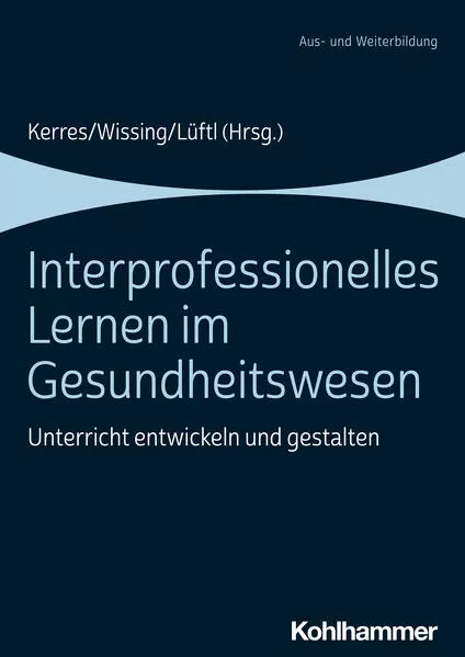 Interprofessionelles Lernen im Gesundheitswesen</a>