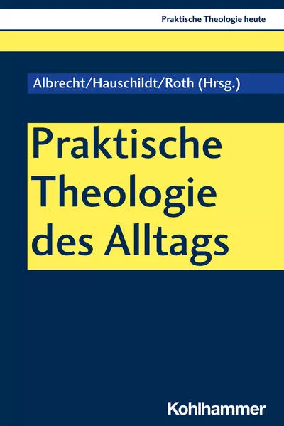 Cover: Praktische Theologie des Alltags