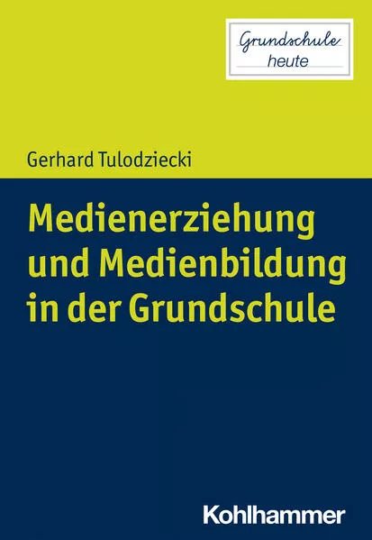 Cover: Medienerziehung und Medienbildung in der Grundschule