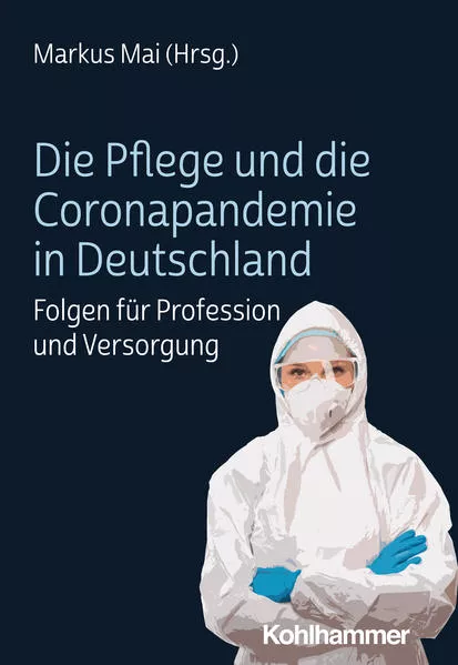Cover: Die Pflege und die Coronapandemie in Deutschland