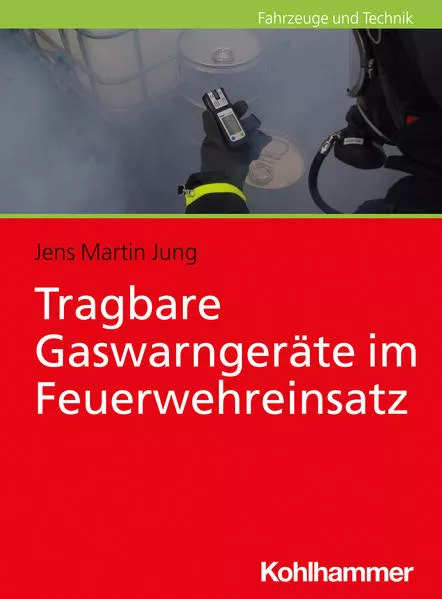 Cover: Tragbare Gaswarngeräte im Feuerwehreinsatz
