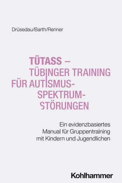 Cover: TüTASS - Tübinger Training für Autismus-Spektrum-Störungen