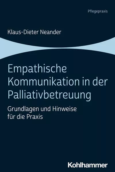 Cover: Empathische Kommunikation in der Palliativbetreuung