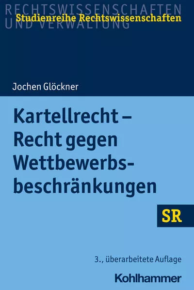 Cover: Kartellrecht - Recht gegen Wettbewerbsbeschränkungen