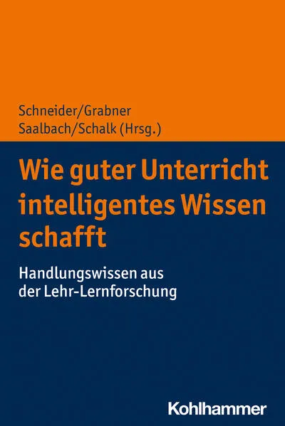 Cover: Wie guter Unterricht intelligentes Wissen schafft