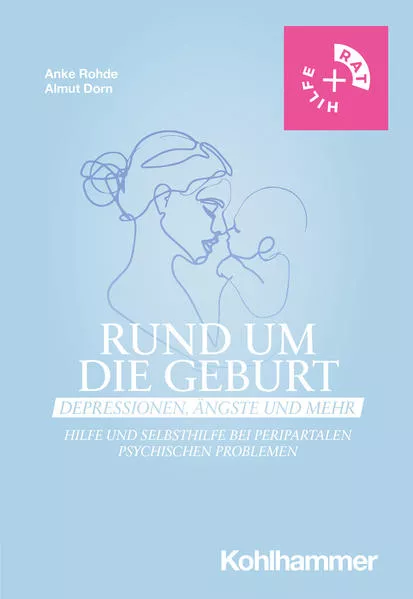 Cover: Rund um die Geburt: Depressionen, Ängste und mehr