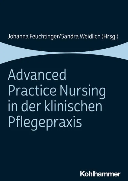 Cover: Advanced Practice Nursing in der klinischen Pflegepraxis
