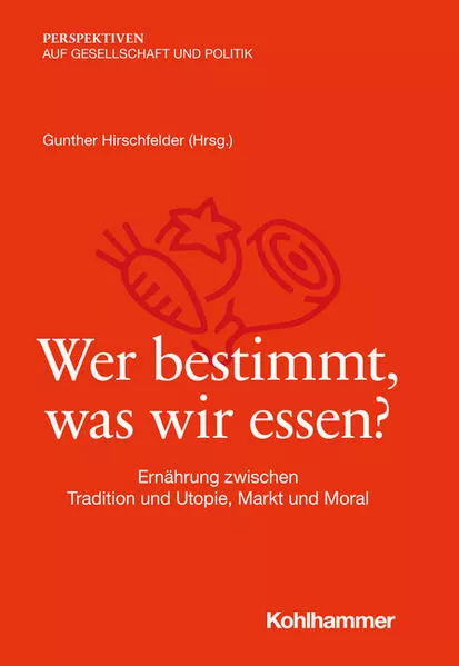 Cover: Wer bestimmt, was wir essen?