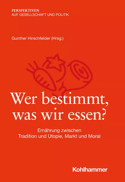 Cover: Wer bestimmt, was wir essen?