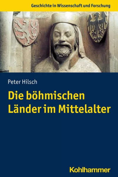Cover: Die böhmischen Länder im Mittelalter