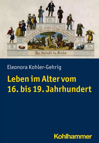 Cover: Leben im Alter vom 16. bis 19. Jahrhundert