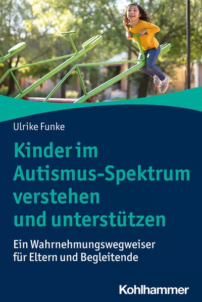 Kinder im Autismus-Spektrum verstehen und unterstützen