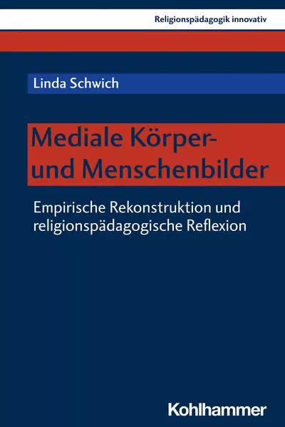 Cover: Mediale Körper- und Menschenbilder