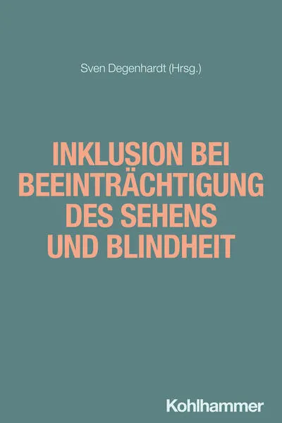 Cover: Inklusion bei Beeinträchtigung des Sehens und Blindheit