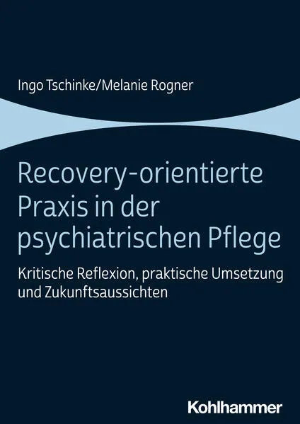 Cover: Recovery-orientierte Praxis in der psychiatrischen Pflege