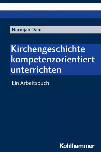 Cover: Kirchengeschichte kompetenzorientiert unterrichten