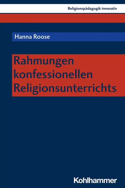 Cover: Rahmungen konfessionellen Religionsunterrichts