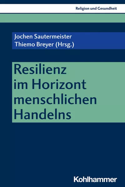 Cover: Resilienz im Horizont menschlichen Handelns