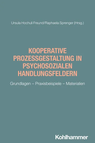 Cover: Kooperative Prozessgestaltung in psychosozialen Handlungsfeldern