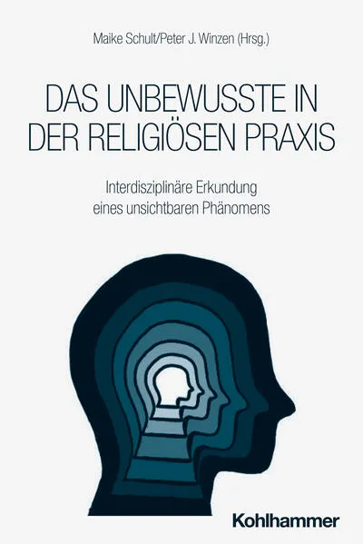 Cover: Das Unbewusste in der religiösen Praxis