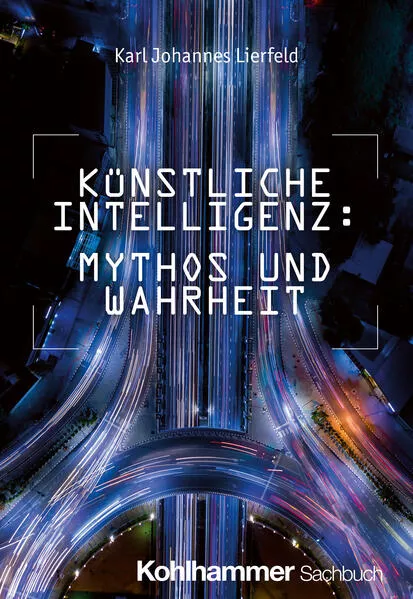 Künstliche Intelligenz: Mythos und Wahrheit</a>