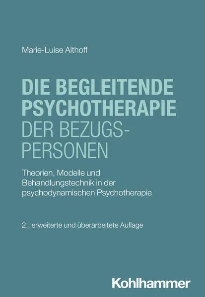 Cover: Die begleitende Psychotherapie der Bezugspersonen