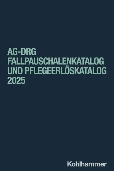 Cover: aG-DRG Fallpauschalenkatalog und Pflegeerlöskatalog 2025