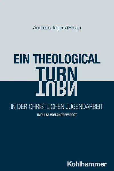 Cover: Ein "theological turn" in der christlichen Jugendarbeit