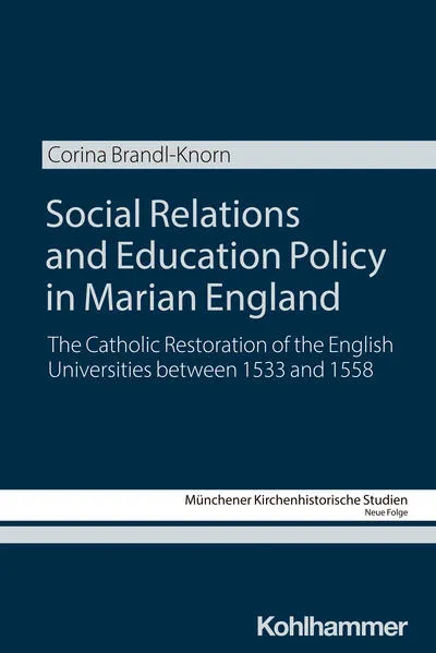 Cover: Social Relations and Education Policy in Marian England