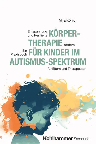 Cover: Körpertherapie für Kinder im Autismus-Spektrum