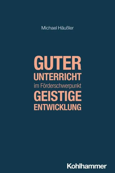 Guter Unterricht im Förderschwerpunkt geistige Entwicklung
