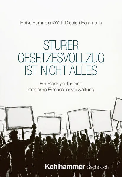 Cover: Sturer Gesetzesvollzug ist nicht alles