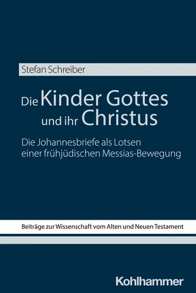 Cover: Die Kinder Gottes und ihr Christus
