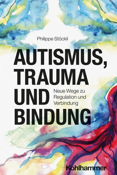 Cover: Autismus, Trauma und Bindung