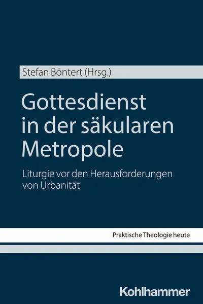 Cover: Gottesdienst in der säkularen Metropole
