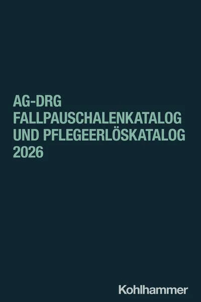 aG-DRG Fallpauschalenkatalog und Pflegeerlöskatalog 2026