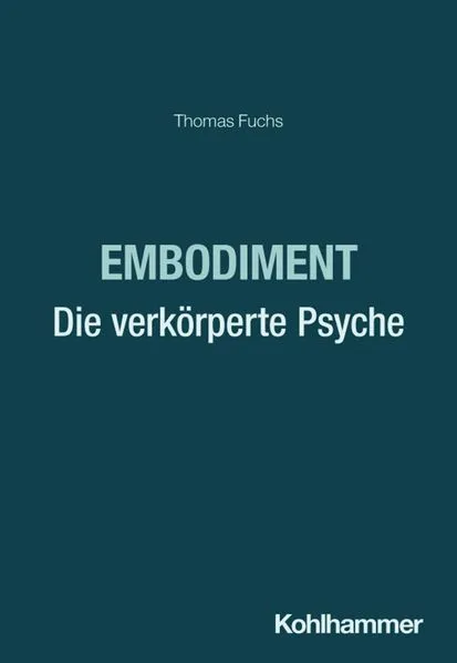 Cover: Embodiment - Die verkörperte Psyche