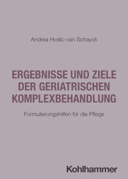 Cover: Ergebnisse und Ziele der geriatrischen Komplexbehandlung