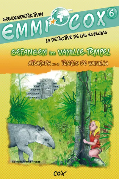 Cover: Emmi Cox 6 - Gefangen im Vanille-Tempel/Atrapada en el Templo de Vainilla