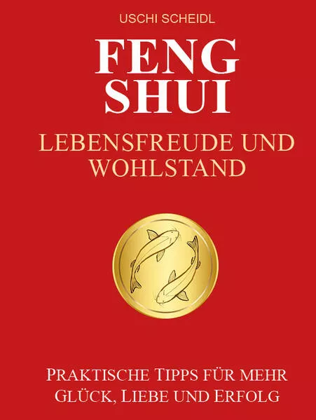 Cover: FENG SHUI Lebensfreude und Wohlstand