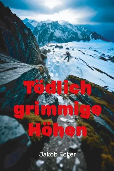 Cover: Tödlich grimmige Höhen