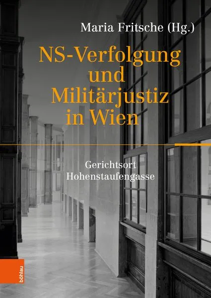 Cover: NS-Verfolgung und Militärjustiz in Wien