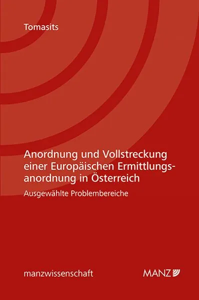 Cover: Anordnung und Vollstreckung einer Europäischen Ermittlungsanordnung in Österreich